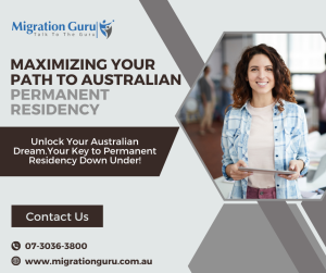 Maximizing Your Path to Australian Permanent Residency