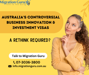 Australia's Controversial Business Innovation and Investment Visas