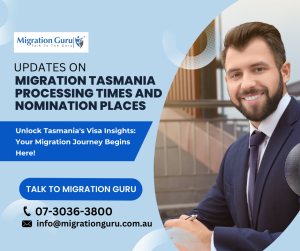 Migration Tasmania Processing Times and Nomination Places