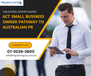 ACT Small Business Owner Pathway to Australian PR