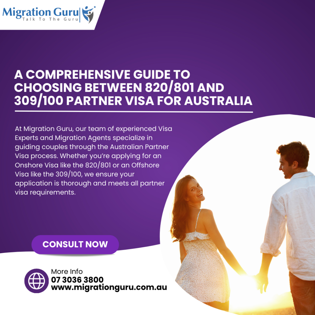 Guide to Choosing Between 820/801 and 309/100 Partner Visas for Australia Migration Guru