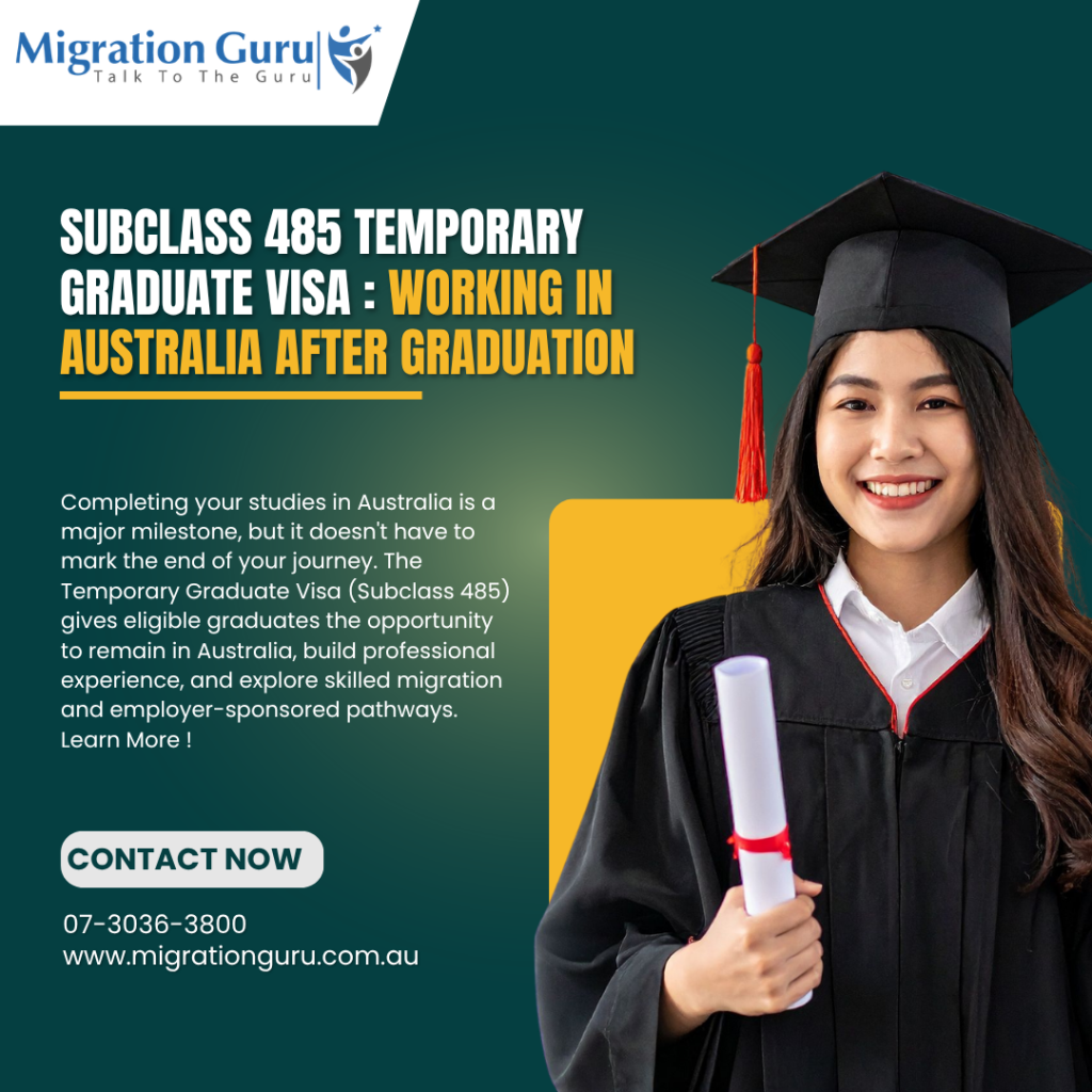Subclass 485 Temporary Graduate Visa